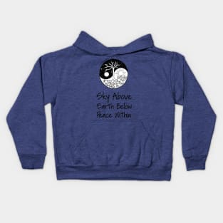 Yoga Meditation Zen Quote - Sky Above Earth Below Peace Within Kids Hoodie